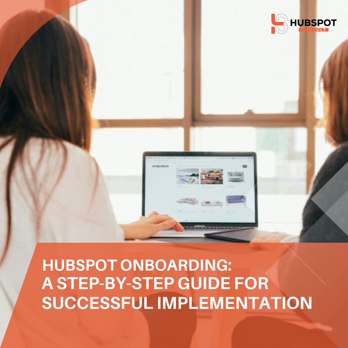 HubSpot Onboarding: A Step-by-Step Guide for Successful Implementation