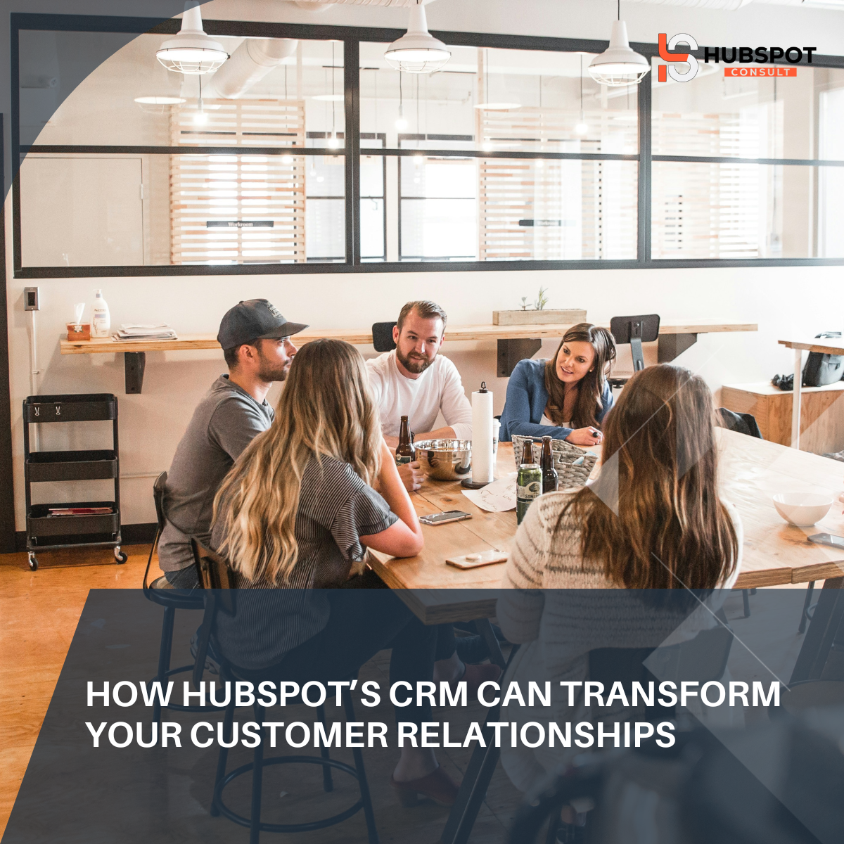 How HubSpot’s CRM Can Transform Your Customer Relationships