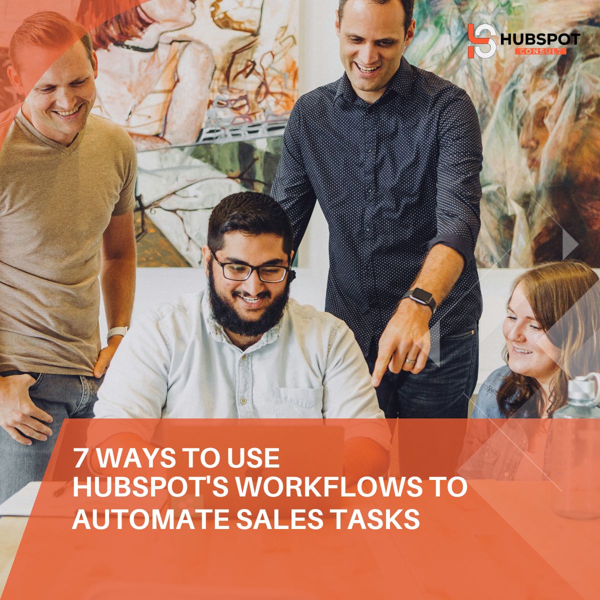 7 Ways to Use HubSpot's Workflows to Automate Sales Tasks