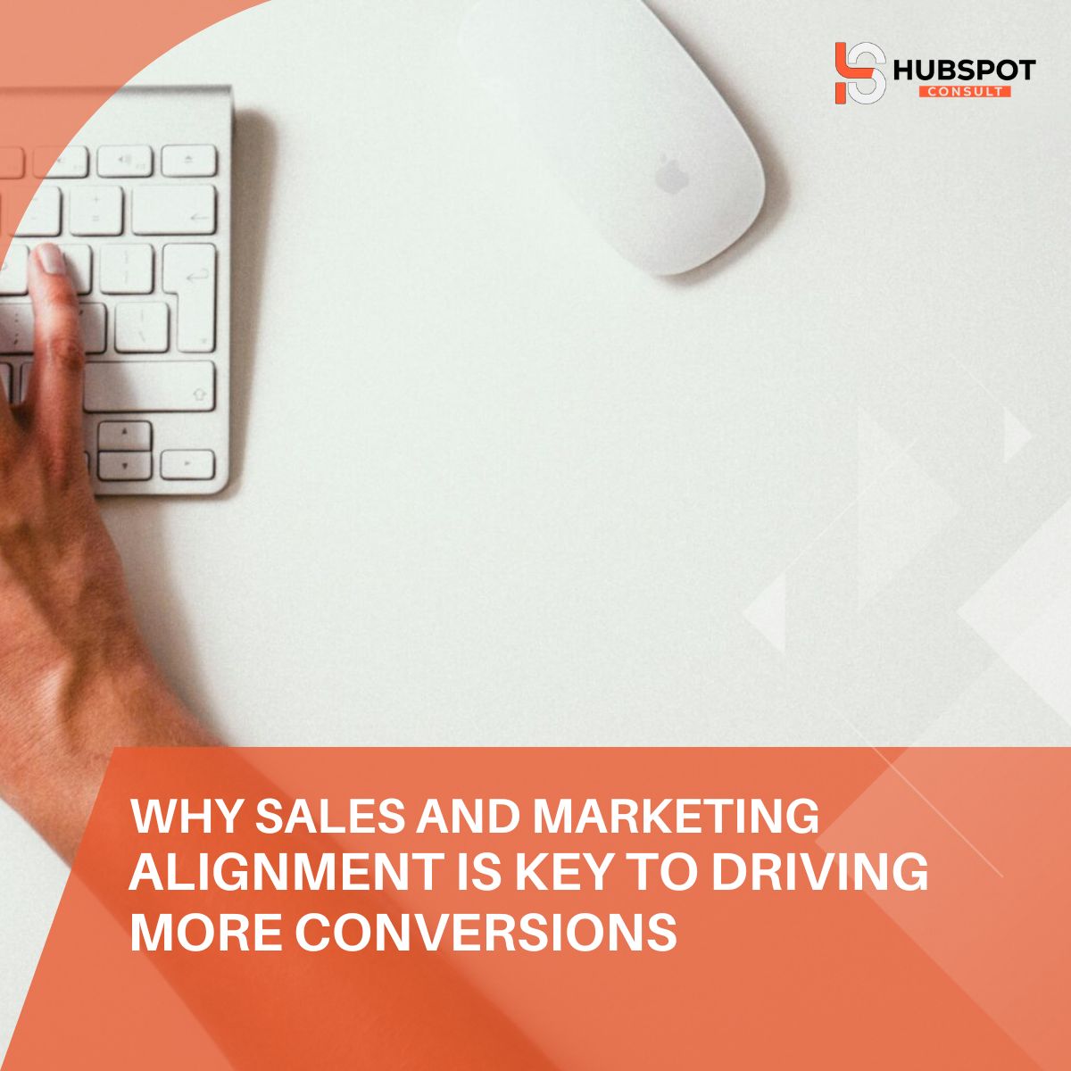 Why Sales and Marketing Alignment Is Key to Driving More Conversions